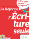 Ce que nous croyons – La Réforme, l’Écriture seule