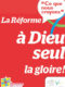 Ce que nous croyons – La Réforme, à Dieu seul la gloire !