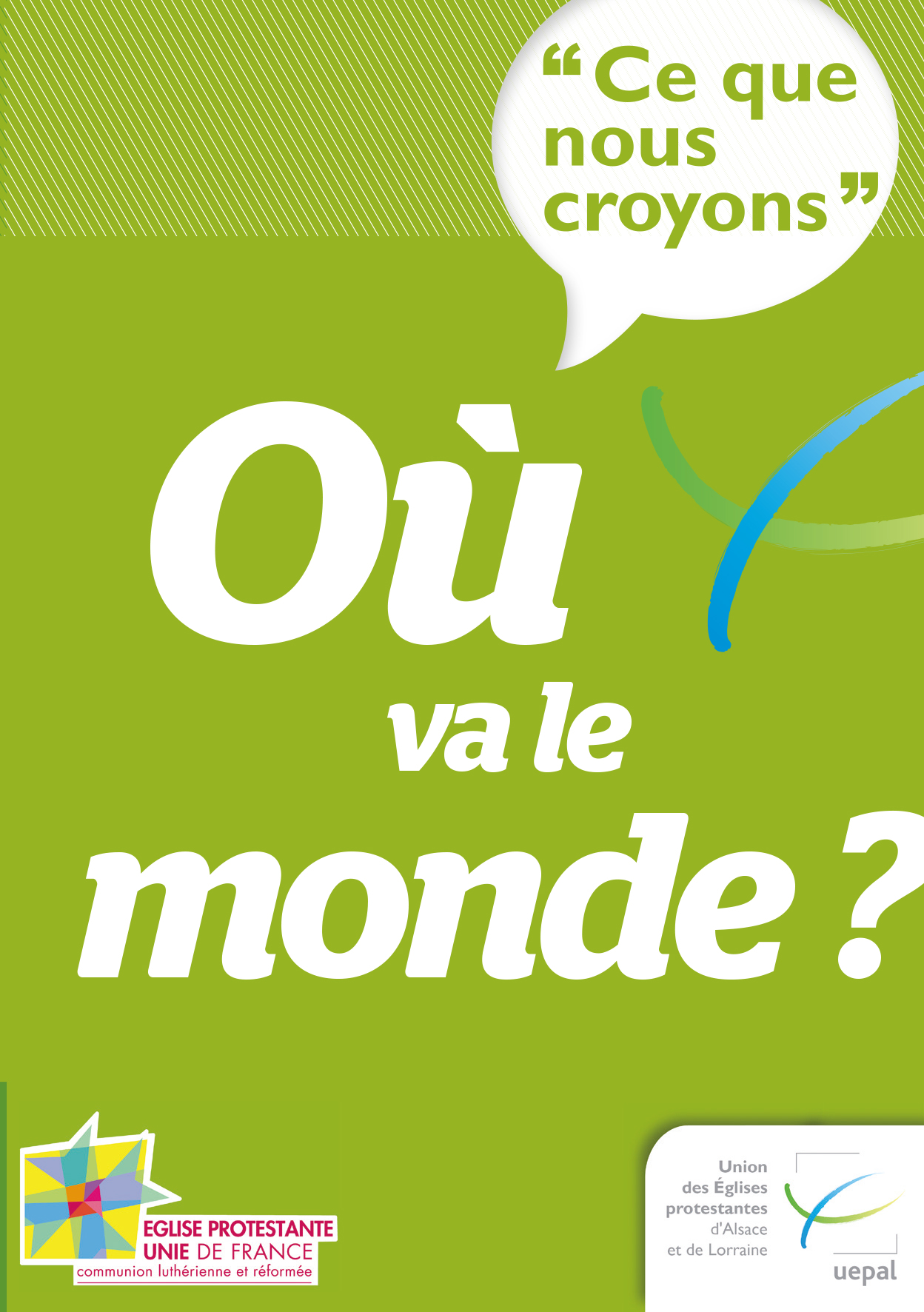 Ce Que Nous Croyons Où Va Le Monde Uepal