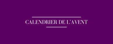 Calendrier de l&rsquo;Avent 2021