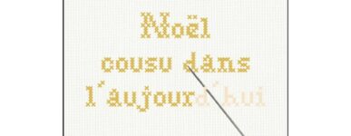 Noël cousu dans l&rsquo;aujourd&rsquo;hui